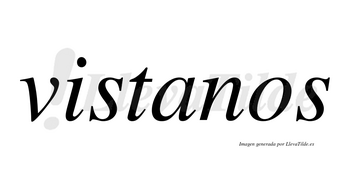 Vistanos no lleva tilde con vocal tónica en la «a»