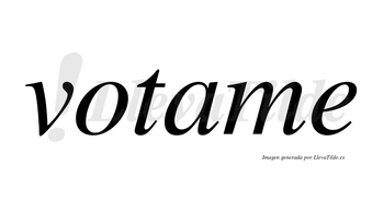 Votame no lleva tilde con vocal tónica en la «a»