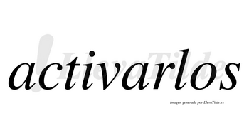 Activarlos no lleva tilde con vocal tónica en la segunda «a»