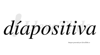 Díapositiva  lleva tilde con vocal tónica en la primera «i»