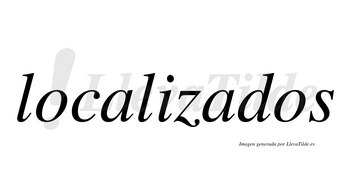 Localizados no lleva tilde con vocal tónica en la segunda «a»
