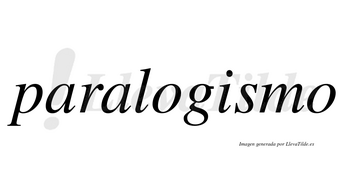 Paralogismo no lleva tilde con vocal tónica en la «i»