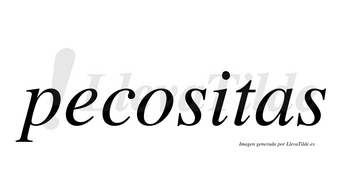 Pecositas no lleva tilde con vocal tónica en la «i»