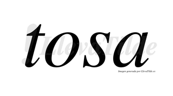 Tosa no lleva tilde con vocal tónica en la «o»