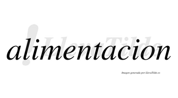 Alimentacion no lleva tilde con vocal tónica en la segunda «a»