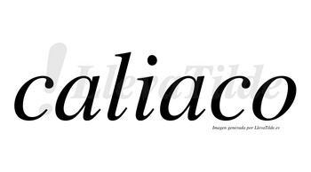 Caliaco no lleva tilde con vocal tónica en la segunda «a»