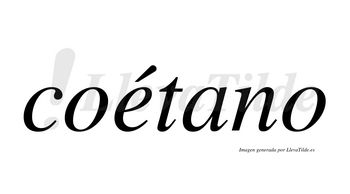 Coétano  lleva tilde con vocal tónica en la «e»