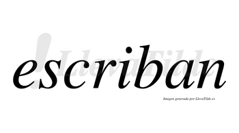 Escriban  no lleva tilde con vocal tónica en la «i»