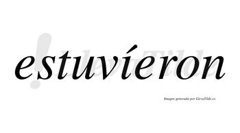 Estuvíeron  lleva tilde con vocal tónica en la «i»