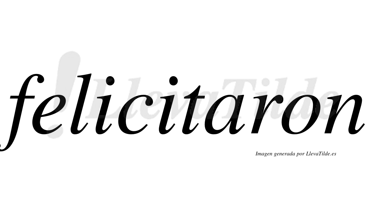 Lleva tilde felicitaron? | LlevaTilde.es