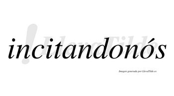 Incitandonós  lleva tilde con vocal tónica en la segunda «o»