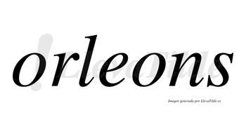 Orleons  no lleva tilde con vocal tónica en la segunda «o»