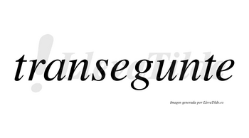 Transegunte no lleva tilde con vocal tónica en la «u»