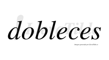 Dobleces no lleva tilde con vocal tónica en la primera «e»