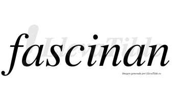 Fascinan  no lleva tilde con vocal tónica en la «i»