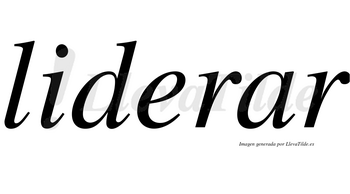 Liderar  no lleva tilde con vocal tónica en la «a»