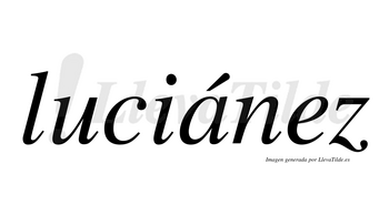 Luciánez lleva tilde con vocal tónica en la «a»