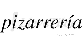 Pizarrería  lleva tilde con vocal tónica en la segunda «i»