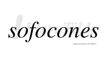Sofocones no lleva tilde con vocal tónica en la tercera «o»
