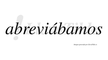 Abreviábamos  lleva tilde con vocal tónica en la segunda «a»