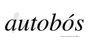 Autobós  lleva tilde con vocal tónica en la segunda «o»