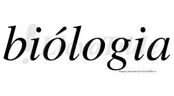 Biólogia lleva tilde con vocal tónica en la primera «o»
