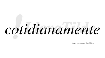 Cotidianamente no lleva tilde con vocal tónica en la primera «e»