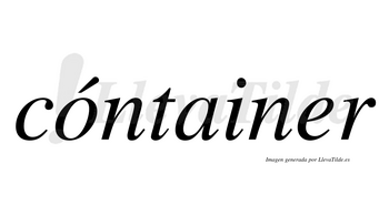 Cóntainer lleva tilde con vocal tónica en la «o»