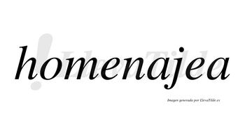 Homenajea no lleva tilde con vocal tónica en la segunda «e»