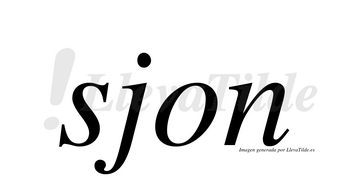 Sjon  no lleva tilde con vocal tónica en la «o»