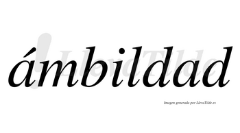 Ámbildad  lleva tilde con vocal tónica en la primera «a»