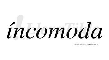 Íncomoda lleva tilde con vocal tónica en la «i»