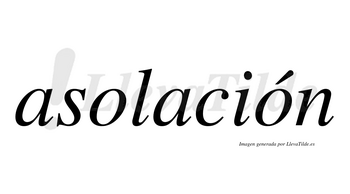 Asolación  lleva tilde con vocal tónica en la segunda «o»