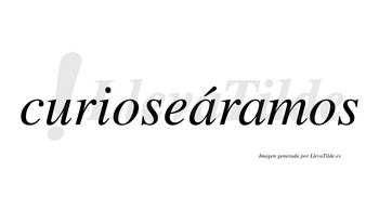 Curioseáramos  lleva tilde con vocal tónica en la primera «a»