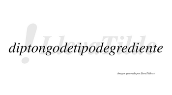Diptongodetipodegrediente  no lleva tilde con vocal tónica en la cuarta «e»