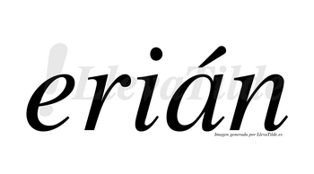 Erián  lleva tilde con vocal tónica en la «a»