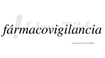 Fármacovigilancia  lleva tilde con vocal tónica en la primera «a»