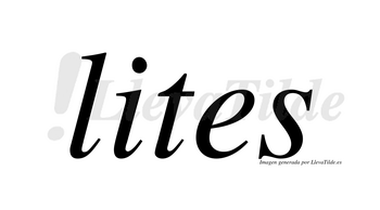 Lites  no lleva tilde con vocal tónica en la «i»