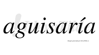 Aguisaría  lleva tilde con vocal tónica en la segunda «i»