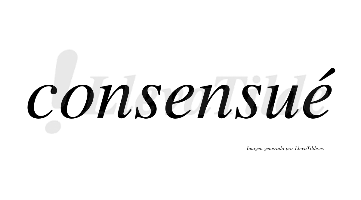 Consensué  lleva tilde con vocal tónica en la segunda "e"
