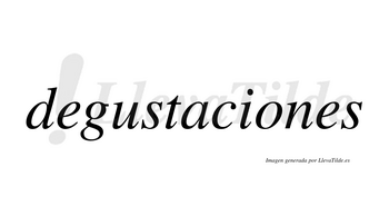 Degustaciones  no lleva tilde con vocal tónica en la «o»