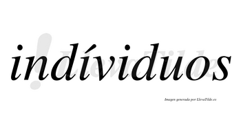 Indíviduos  lleva tilde con vocal tónica en la segunda «i»