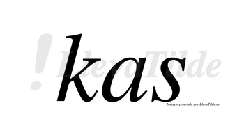 Kas  no lleva tilde con vocal tónica en la «a»