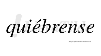 Quiébrense  lleva tilde con vocal tónica en la primera «e»