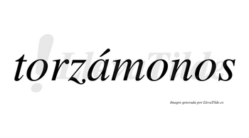 Torzámonos  lleva tilde con vocal tónica en la «a»