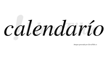 Calendarío  lleva tilde con vocal tónica en la «i»