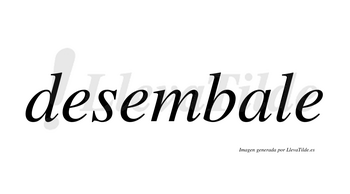 Desembale  no lleva tilde con vocal tónica en la «a»