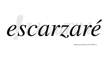 Escarzaré  lleva tilde con vocal tónica en la segunda «e»