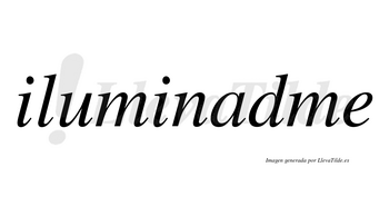 Iluminadme no lleva tilde con vocal tónica en la «a»