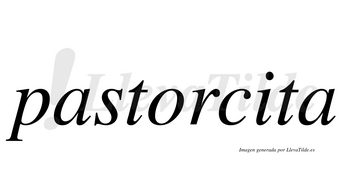 Pastorcita  no lleva tilde con vocal tónica en la «i»